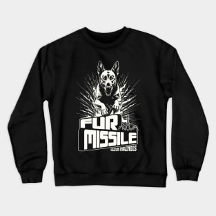 Fur Missile -Belgium Malinois Crewneck Sweatshirt